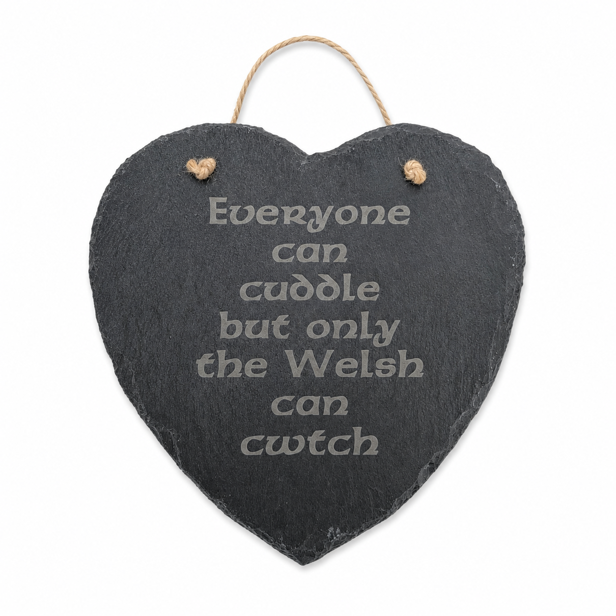 Only the Welsh can Cwtch Heart Slate Sign