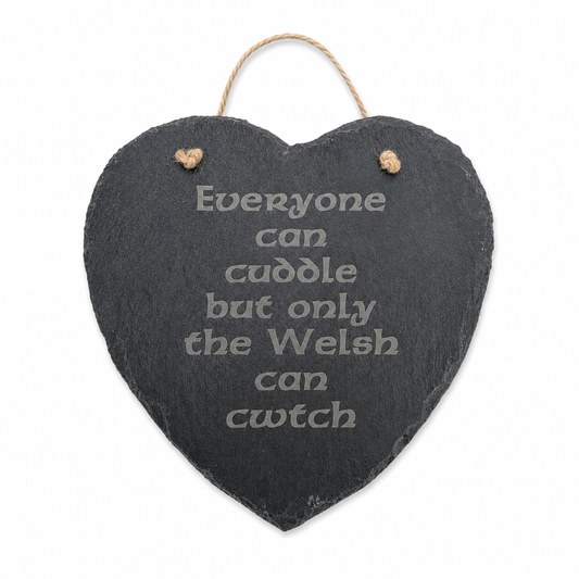 Only the Welsh can Cwtch Heart Slate Sign